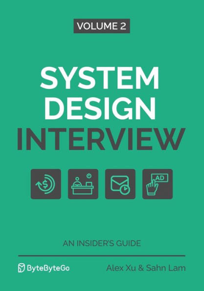 System Design Interview – An Insider's Guide: Volume 2