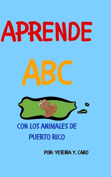 Aprende ABC con los animales de Puerto Rico (Spanish Edition)
