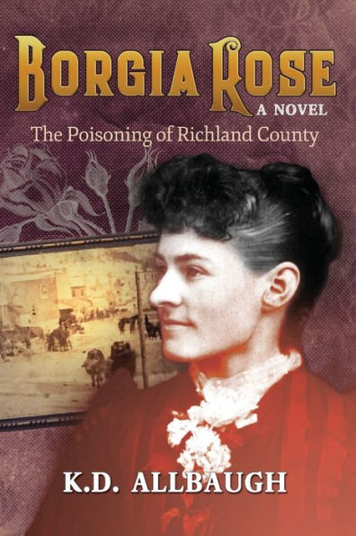 Borgia Rose: The Poisoning Of Richland County