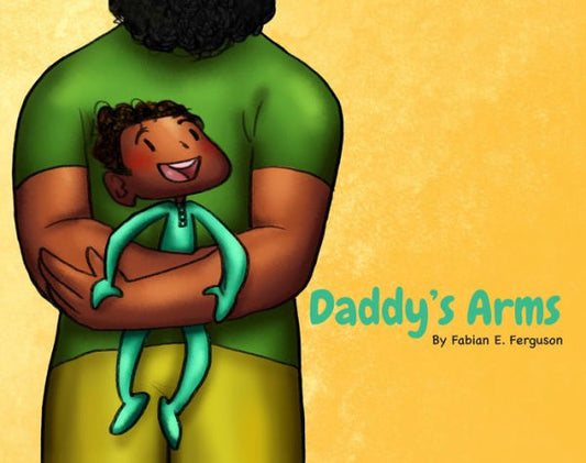 Daddy'S Arms, Board Book
