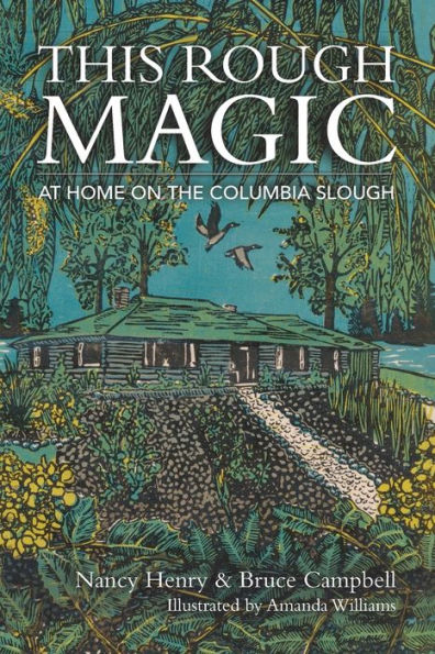 Esta magia dura: en casa en Columbia Slough
