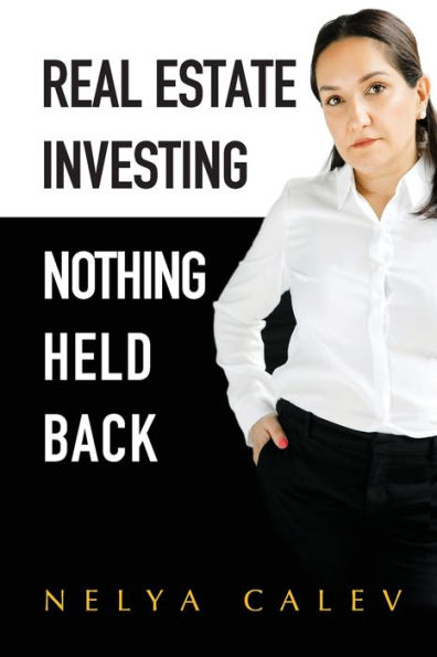 Real Estate Investing: Nothing Held Back