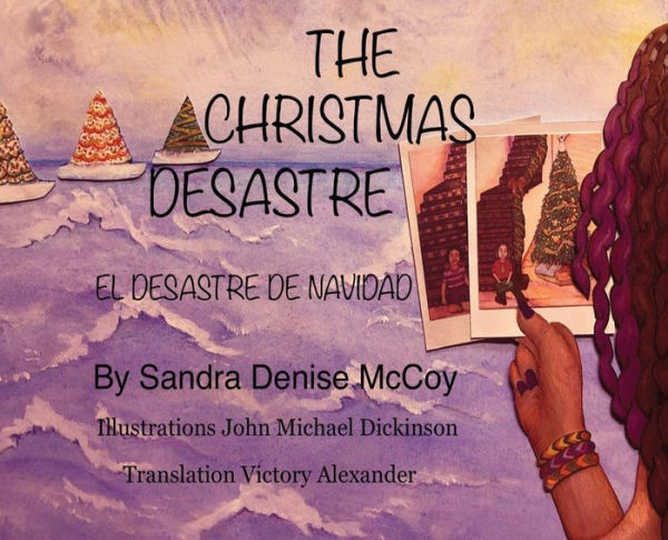 The Christmas Desastre: El Desastre De Navidad (The Little Miss Adventures Of Ariah) - 9781736339039