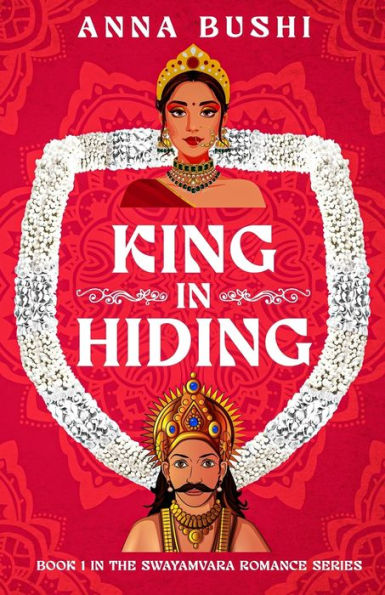 King In Hiding (Swayamvara Romance Series)
