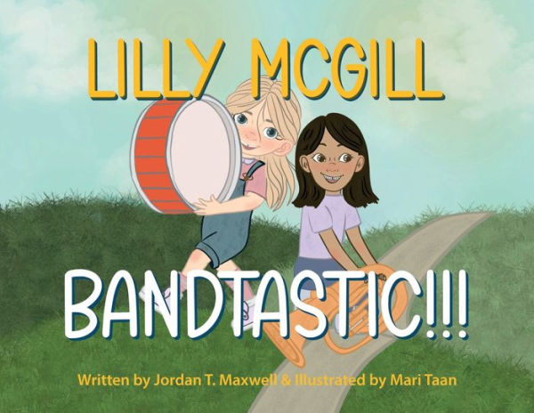 Lilly Mcgill - Bandtastic!!! (The Adventures Of Lilly Mcgill)