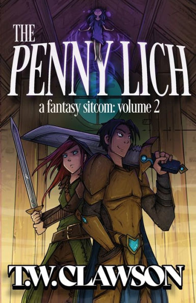 The Penny Lich: A Fantasy Sitcom Volume 2: A F