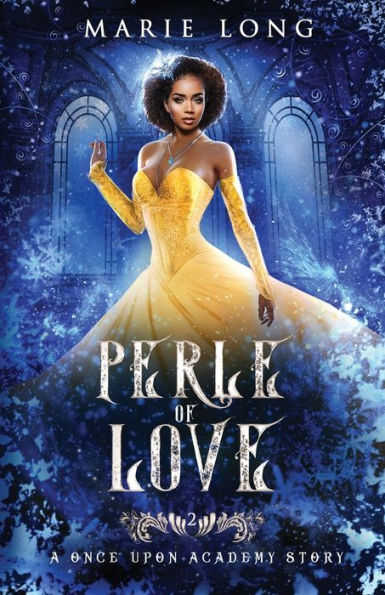 Perle Of Love: A Once Upon Academy Story (Once Upon Academy: Perle & Zeke)