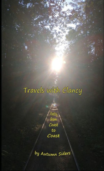 Travels With Clancy: Poetry From Coast To Coast