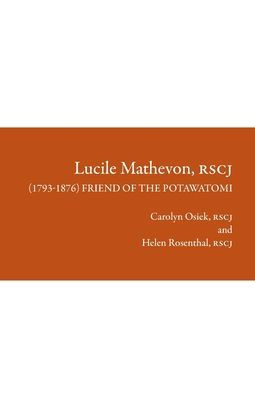 Lucile Mathevon, Rscj (1793-1876): Friend Of The Potawatomi