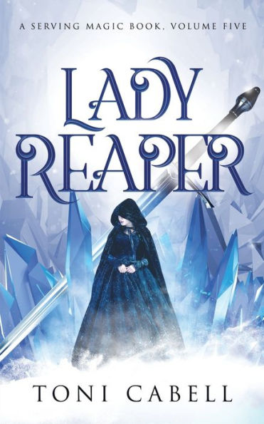 Lady Reaper (Serving Magic: A Swords & Sorcery Romantic Fantasy)