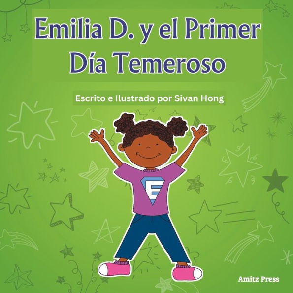 Emilia D. Y El Primer Día Temeroso (Spanish Edition) (Super Fun Day Books)