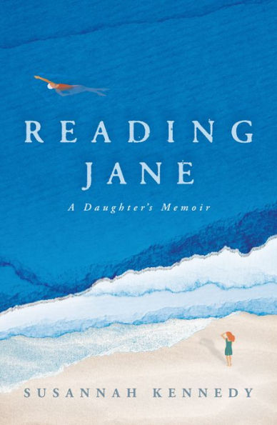 Reading Jane: A Daughter'S Memoir