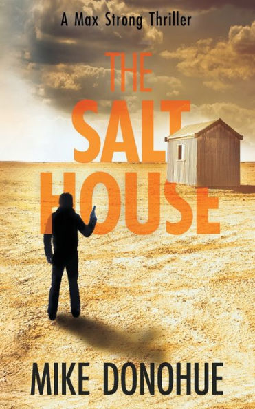 The Salt House (A Max Strong Thriller)