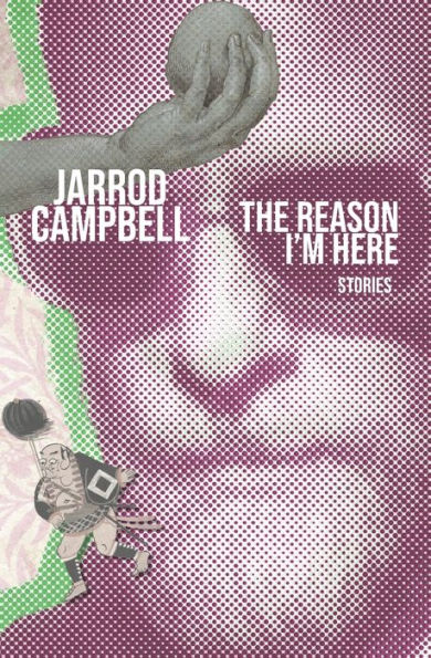 The Reason I'M Here: Stories