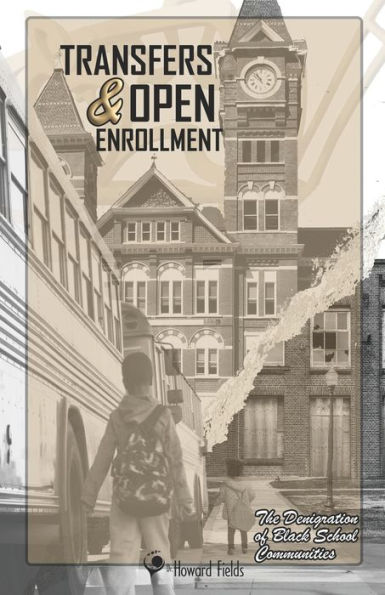 Transfers & Open Enrollment: The Denigration Of Black School Communities