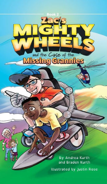 Zac's Mighty Wheels And The Case Of The Missing Grannies - 9781736940334