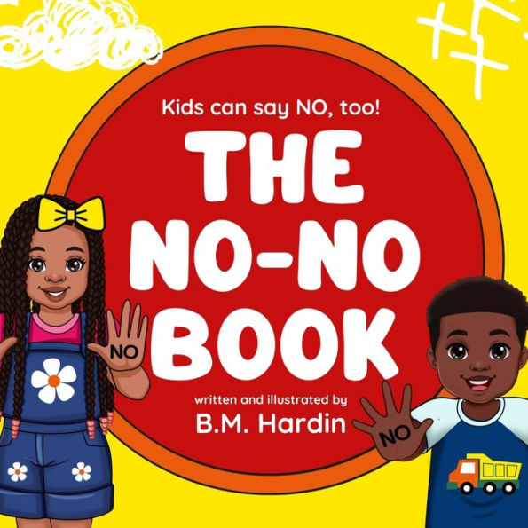The No-No Book: Kids Can Say No, Too!