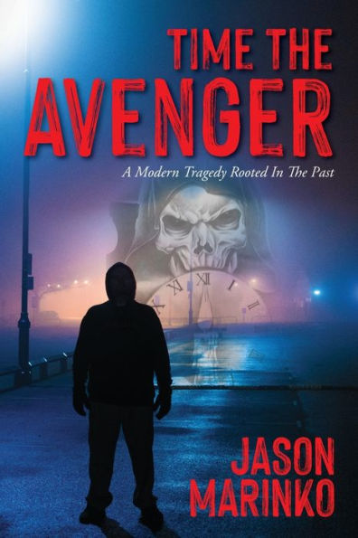 Time The Avenger: A Modern Tragedy Rooted In The Past