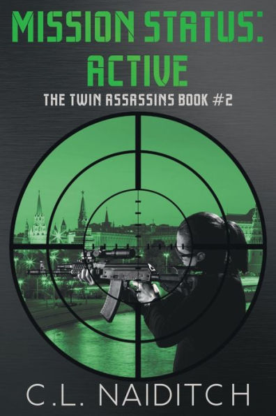 Mission Status: Active: The Assassin Twins Book 2