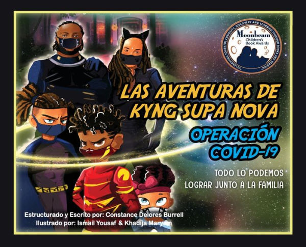 Las Aventuras De Kyng Supa Nova: Operación Covid-19 Todo Lo Podemos Lograr Junto A La Familia (Spanish Edition)