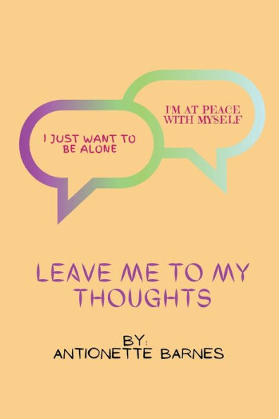 Leave Me To My Thoughts