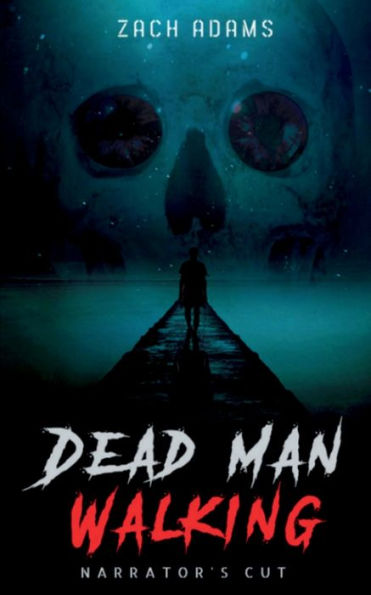 Dead Man Walking: Narrator'S Cut (The Ivyverse)