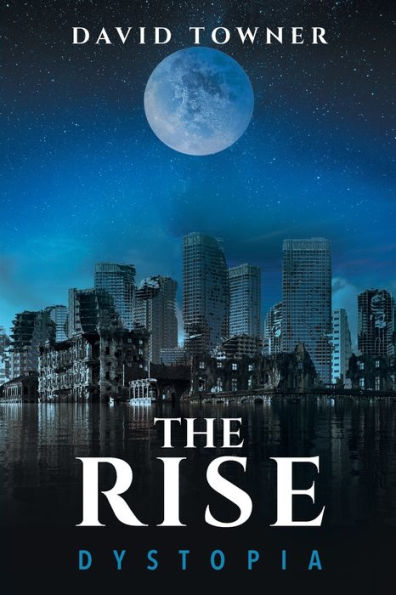 The Rise: Dystopia (The Rise: A Dystopian Trilogy)