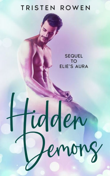 Hidden Demons: Sequel To Elie'S Aura