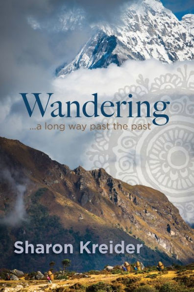 Wandering: ...A Long Way Past The Past