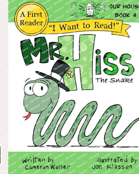 Mr. Hiss The Snake (Our House)