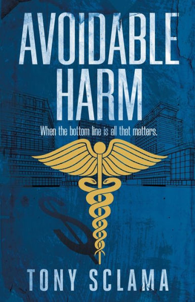 Avoidable Harm: When The Bottom Line Is All That Matters