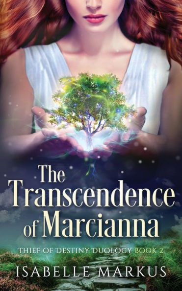 The Transcendence Of Marcianna (Thief Of Destiny Duology)