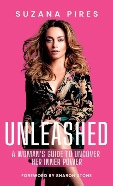 Unleashed: A Woman'S Guide To Uncover Her Inner Power