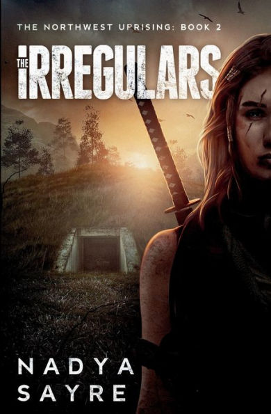 The Irregulars: The Northwest Uprising: Book 2