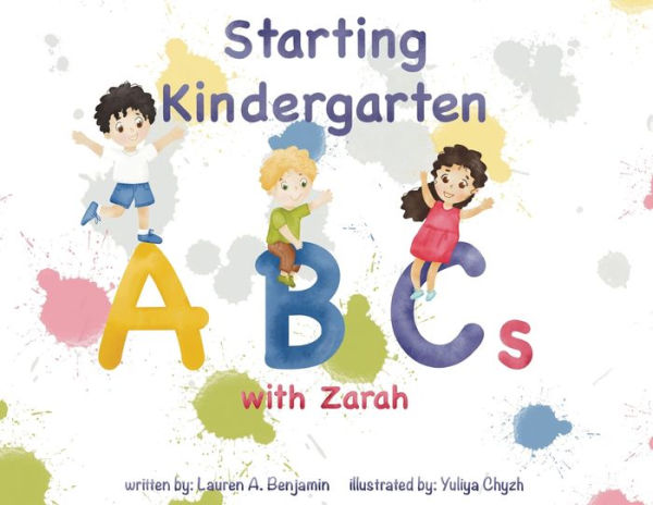 Starting Kindergarten Abcs With Zarah - 9781737397304