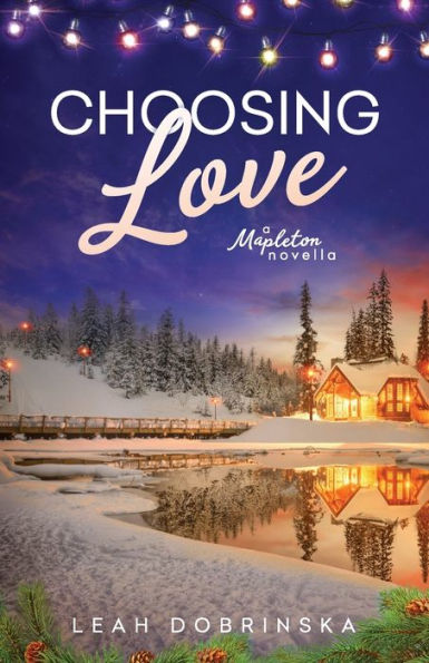 Choosing Love: A Brother'S Best Friend, Military Romance (A Mapleton Novel)