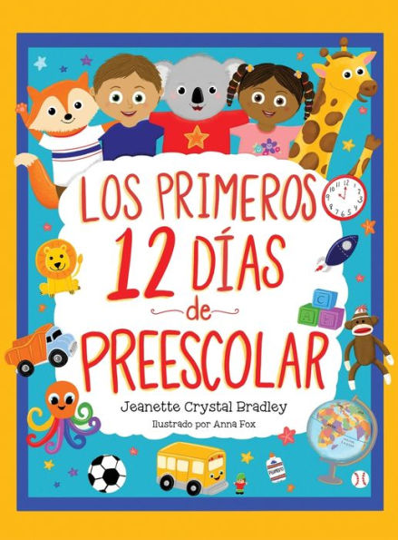 Los Primeros 12 Días De Preescolar: ¡Canción Y Coreografía Incluidas! (Spanish Edition)