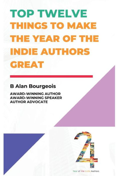 Top Twelve Things To Make The Year Of The Indie Authors Great