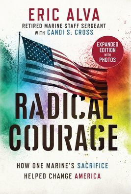 Radical Courage: How One Marine'S Sacrifice Helped Change America