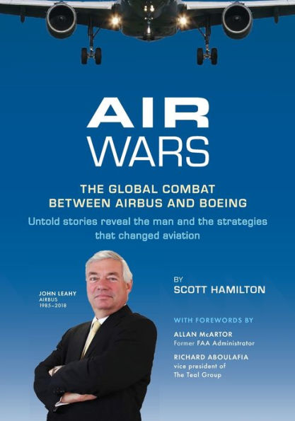 Air Wars : The Global War Between Airbus and Boeing