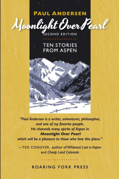 Moonlight Over Pearl: Ten Stories From Aspen