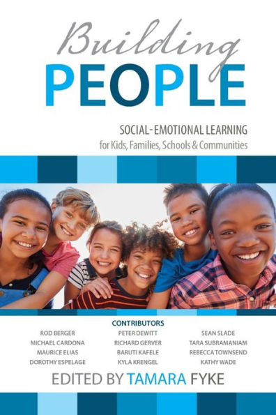 Building People: Social-Emotional Learning For Kids, Families, Schools & Communities