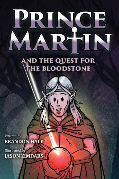 Prince Martin And The Quest For The Bloodstone: A Heroic Saga About Faithfulness, Fortitude, And Redemption (Grayscale Art Edition) (The Prince Martin ... Develop Virtue - And Turn Boys Into Readers)