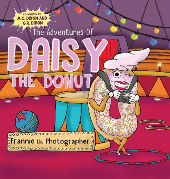 The Adventures Of Daisy The Donut: Frannie The Photographer