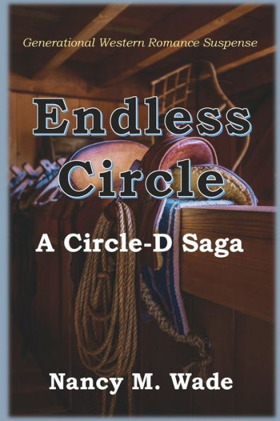 Endless Circle: A Circle-D Saga: Book 1