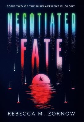Negotiated Fate (The Displacement Duology)