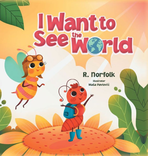I Want To See The World