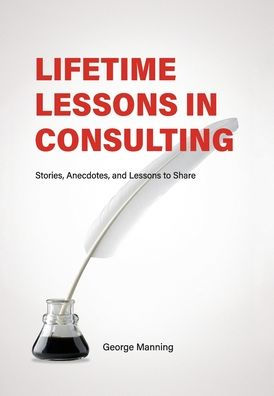 Lifetime Lessons In Consulting