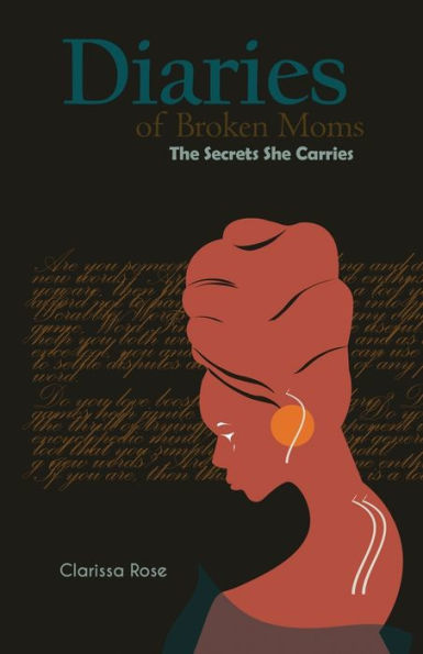 Diairies Of Broken Moms: The Secrets She Carries