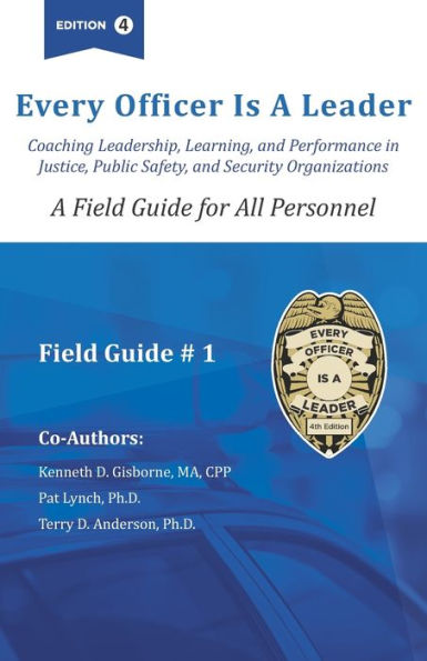 Every Officer Is A Leader: A Field Guide For All Personnel